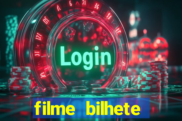 filme bilhete premiado completo dublado